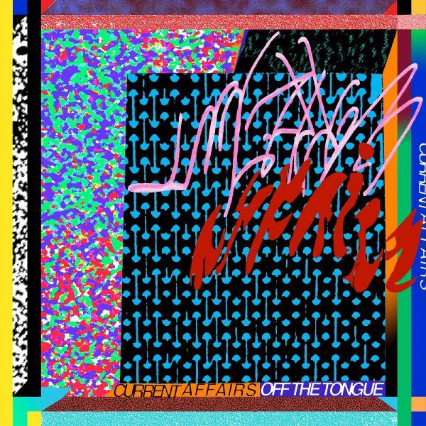 Current Affairs - Off the Tongue [CD] (ONLINE ORDER ONLY)