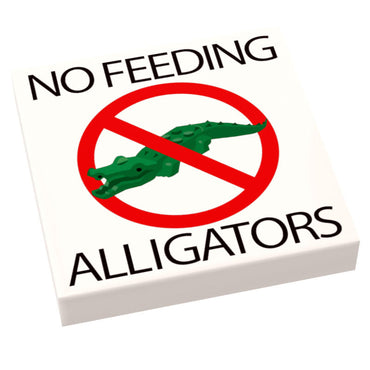 No Feeding Alligators Sign on 2x2 tile made using LEGO part (Online Order Only)