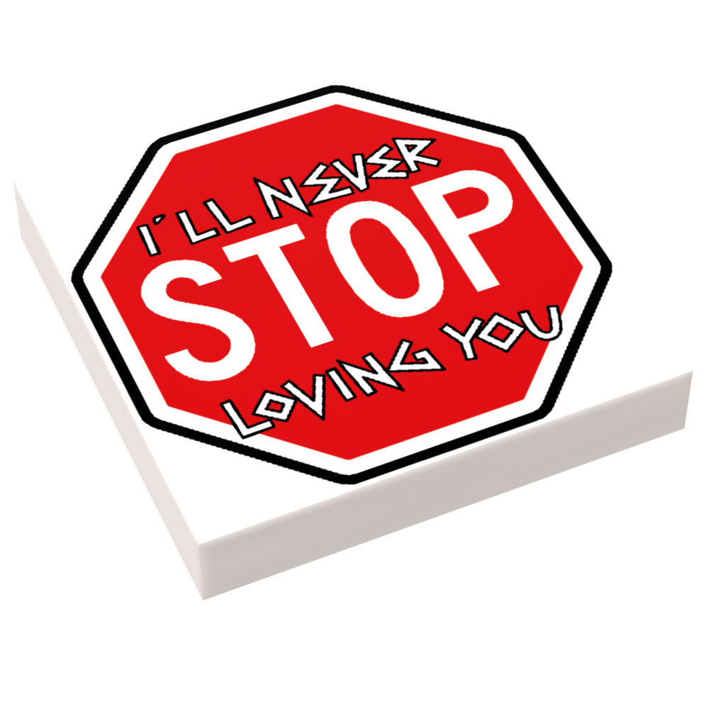 Stop Sign Graffiti (Never Stop Loving You) made with LEGO part (2x2 Tile) - B3 Customs (Online Order Only)