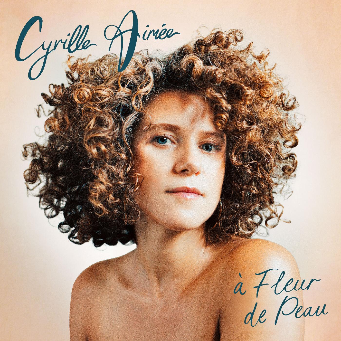 Cyrille Aimee - a Fleur de Peau [Vinyl] (ONLINE ORDER ONLY)