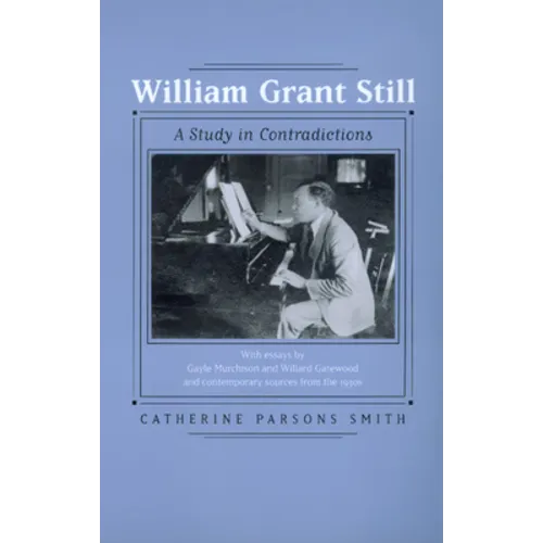 William Grant Still: A Study in Contradictions Volume 2 - Paperback (ONLINE ORDER ONLY)
