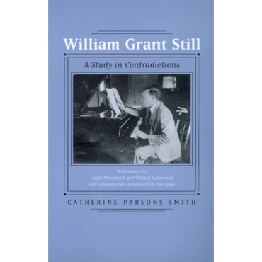 William Grant Still: A Study in Contradictions Volume 2 - Paperback (ONLINE ORDER ONLY)