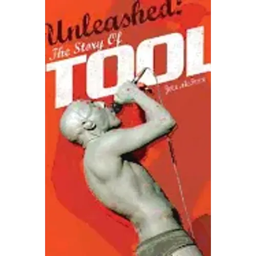 Unleashed: The Story of Tool - Paperback (ONLINE ORDER ONLY)