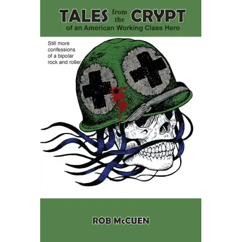 Tales from the Crypt of an American Working Class Hero - Paperback (ONLINE ORDER ONLY)