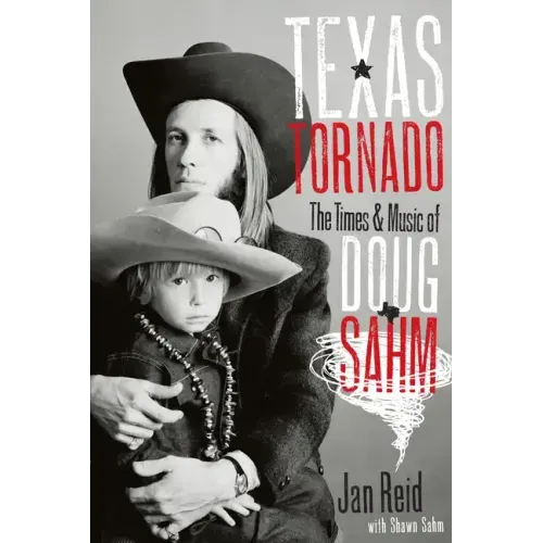 Texas Tornado: The Times & Music of Doug Sahm - Paperback (ONLINE ORDER ONLY)