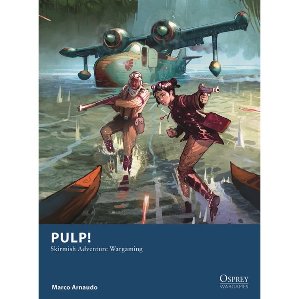 Osprey Wargames: Pulp! : Skirmish Adventure Wargaming (ONLINE ORDER ONLY)