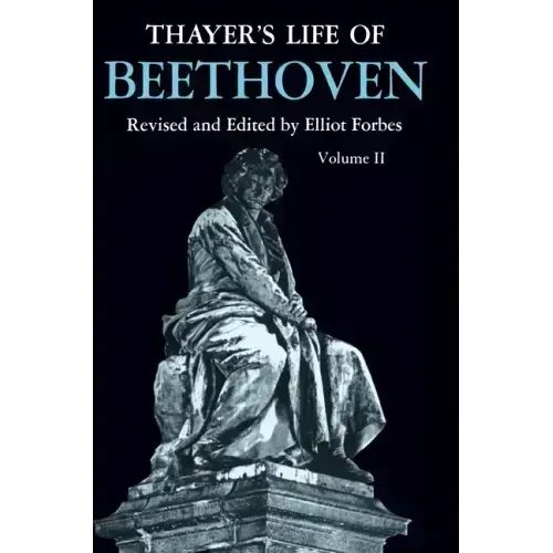 Thayer's Life of Beethoven, Part II - Paperback (ONLINE ORDER ONLY)