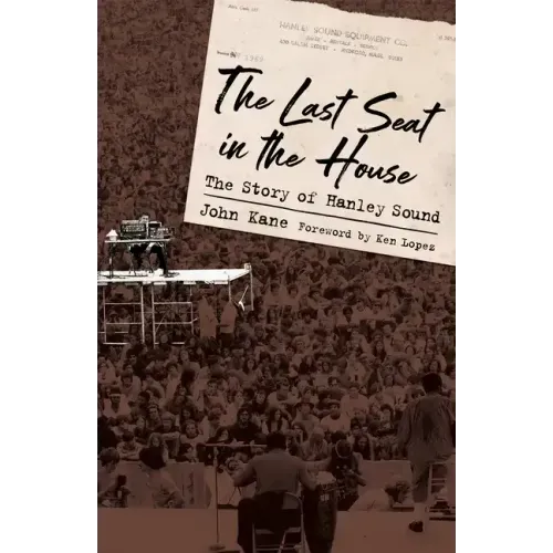 Last Seat in the House: The Story of Hanley Sound - Paperback (ONLINE ORDER ONLY)