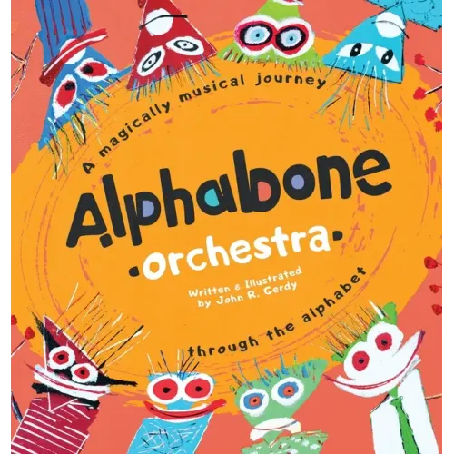 Alphabone Orchestra: A magically musical journey through the alphabet - Hardcover (ONLINE ORDER ONLY)