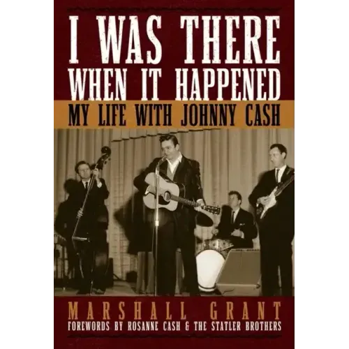 I Was There When It Happened: My Life with Johnny Cash - Hardcover (ONLINE ORDER ONLY)