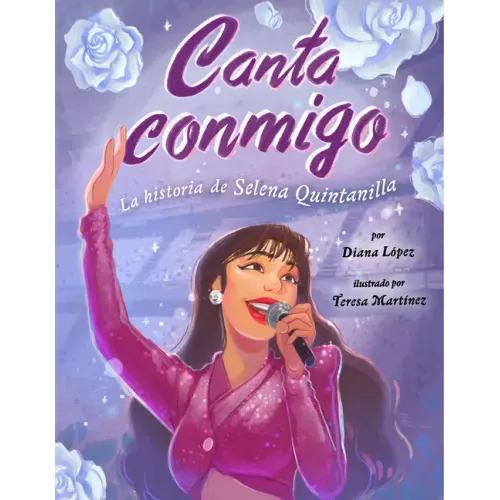 Canta Conmigo: La Historia de Selena Quintanilla - Hardcover (ONLINE ORDER ONLY)