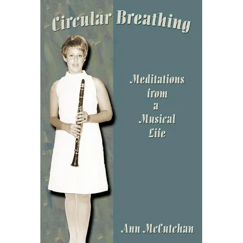 Circular Breathing: Meditations from a Musical Life - Paperback (ONLINE ORDER ONLY)