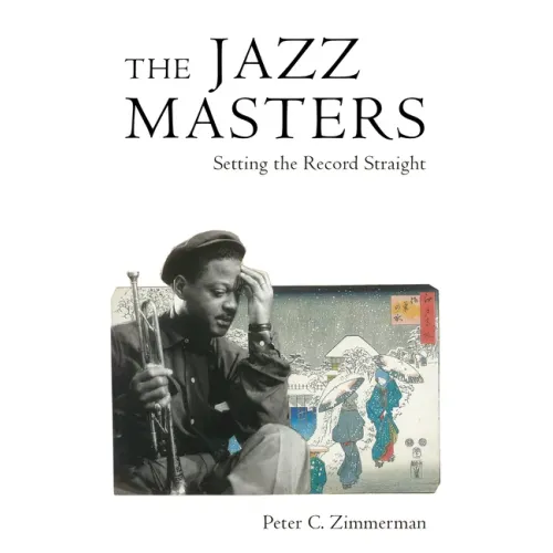 The Jazz Masters: Setting the Record Straight - Hardcover (ONLINE ORDER ONLY)