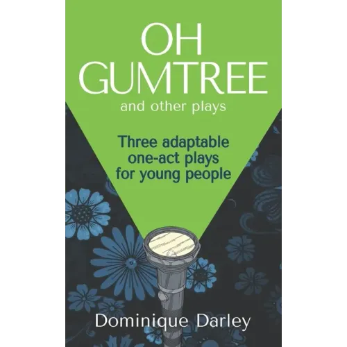 Plays: One OH GUMTREE: A collection of three inspirational plays for young people - Paperback (ONLINE ORDER ONLY)