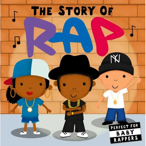 The Story of Rap - Board Book (ONLINE ORDER ONLY)