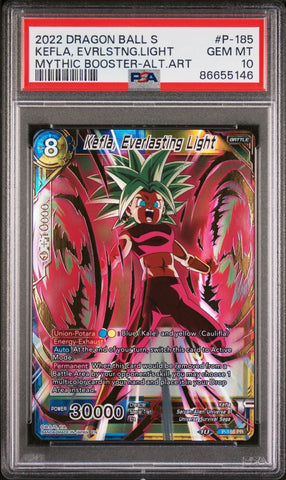 2022 DRAGON BALL SUPER MYTHIC BOOSTER KEFLA, EVRLSTNG.LIGHT #P-185 - PSA 10 (Online Order Only)
