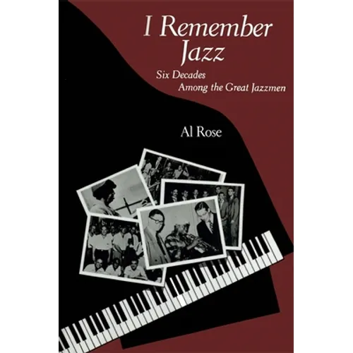 I Remember Jazz: Six Decades Among the Great Jazzmen - Paperback (ONLINE ORDER ONLY)