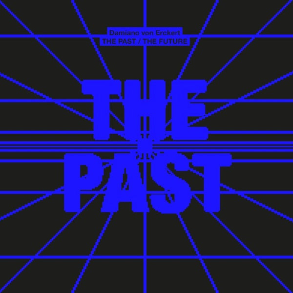 DAMIANO VON ERCKERT - The Past / The Future [Vinyl]