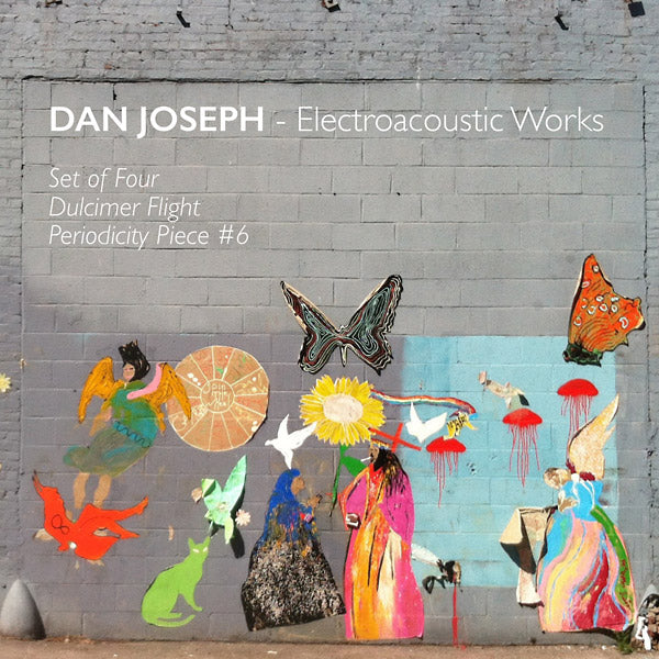 DAN JOSEPH - Electroacoustic Works [CD] (ONLINE ORDER ONLY)