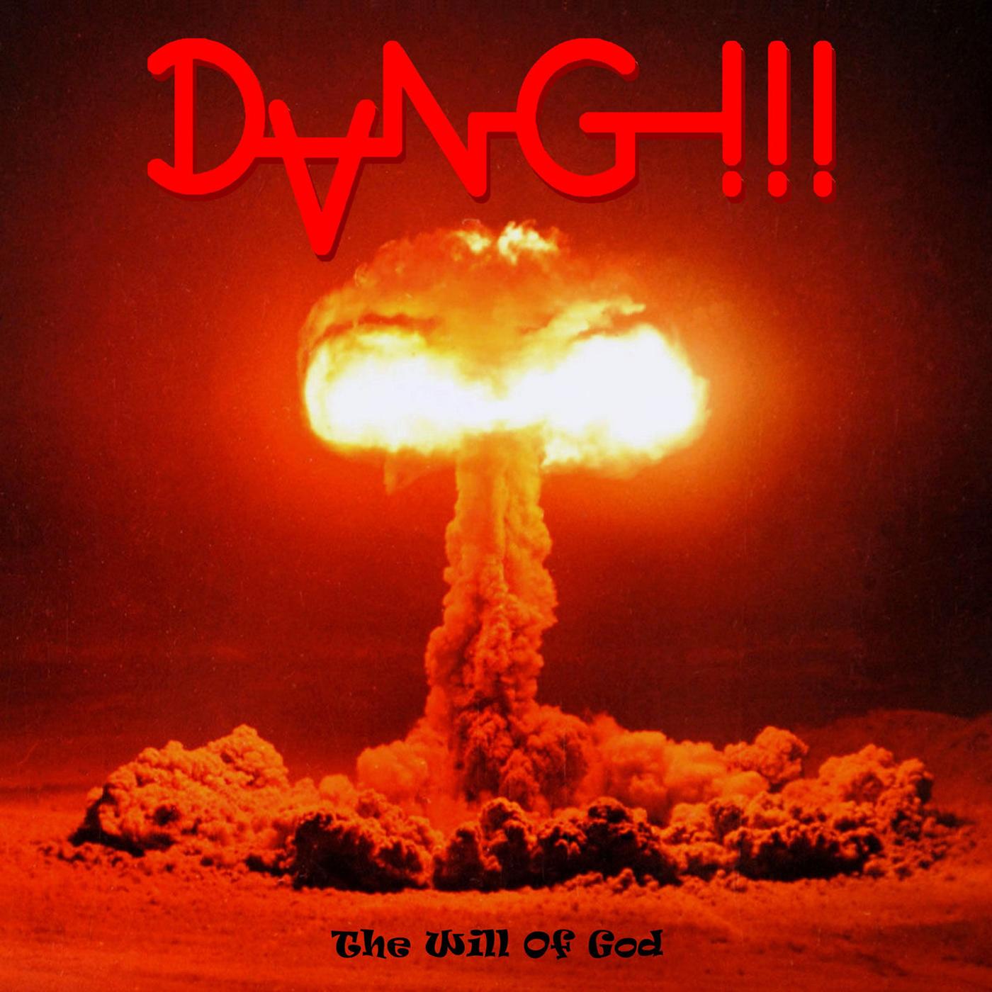 Dang!!! - The Will Of God [Vinyl] (ONLINE ORDER ONLY)