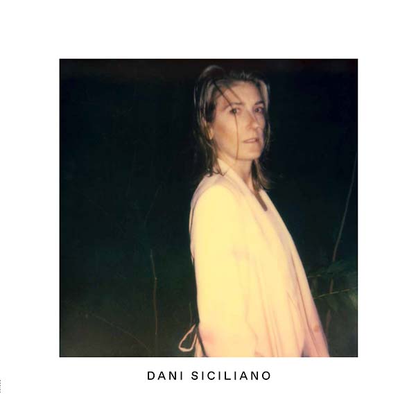 Dani Siciliano - Dani Siciliano [Vinyl] (ONLINE ORDER ONLY)