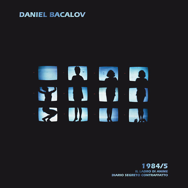 DANIEL BACALOV - 1984/5: Il Ladro Di Anime/Diario Segreto Contraffatto [Vinyl]