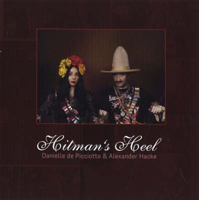 DANIELLE DE PICCIOTTO & ALEXANDER HACKE - Hitman's Heel [CD] (ONLINE ORDER ONLY)