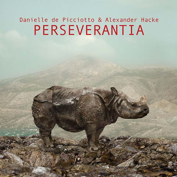 DANIELLE DE PICCIOTTO & ALEXANDER HACKE - Perseverantia [Vinyl] (ONLINE ORDER ONLY)
