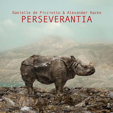 DANIELLE DE PICCIOTTO & ALEXANDER HACKE - Perseverantia [Vinyl] (ONLINE ORDER ONLY)