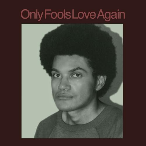 Only Fools Love Again [Vinyl] (ONLINE ORDER ONLY)