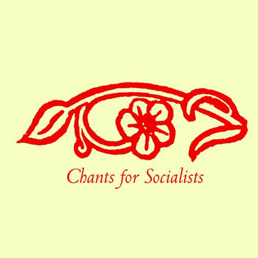 Chants for Socialists [CD] (ONLINE ORDER ONLY)