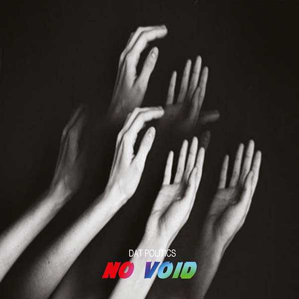 DAT POLITICS - No Void [CD] (ONLINE ORDER ONLY)