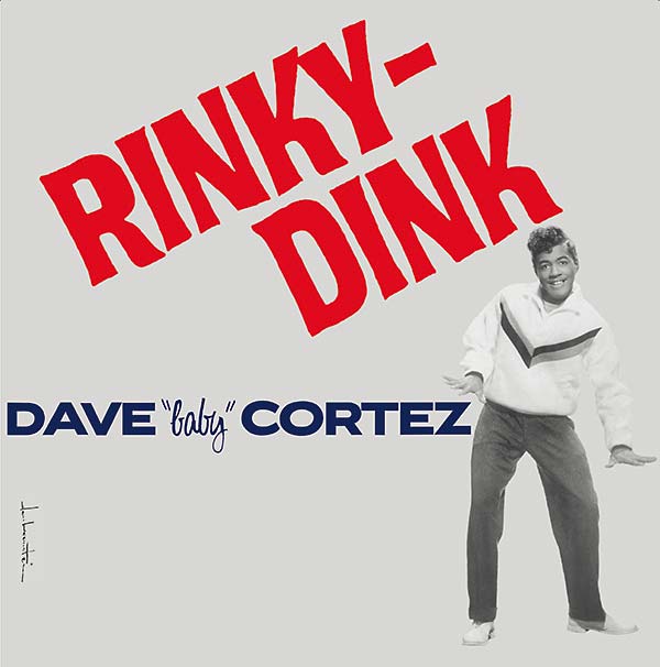 DAVE 'BABY' CORTEZ - Rinky-Dink [Vinyl] (ONLINE ORDER ONLY)
