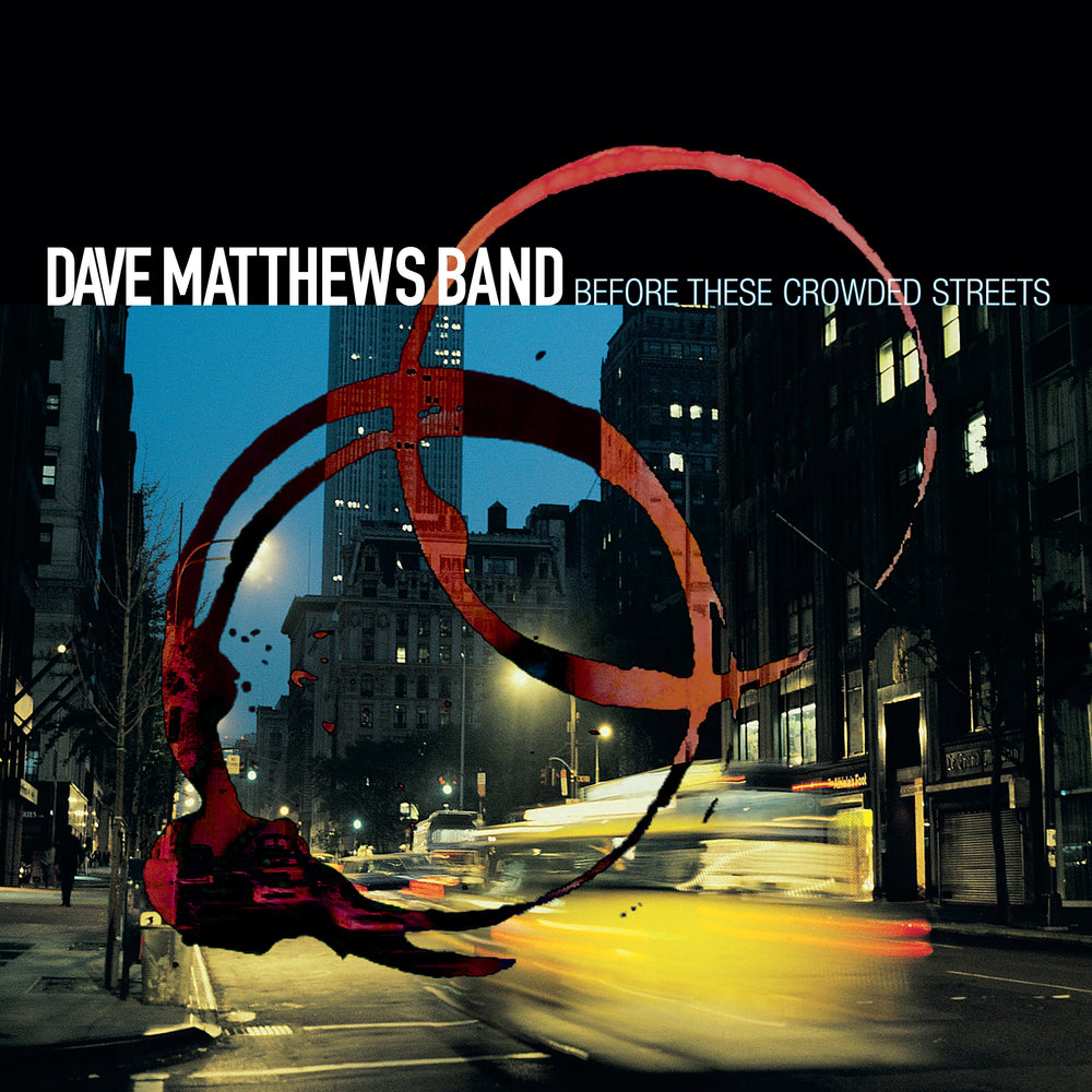 Dave Matthews Band - Before These Crowded Streets [Vinyl] (ONLINE ORDER ONLY)