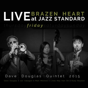 Dave Quintet Douglas - Brazen Heart Live at Jazz Standard - Friday [CD] (ONLINE ORDER ONLY)