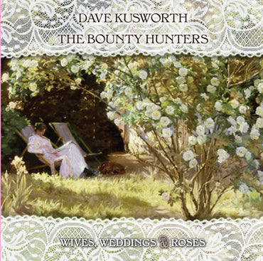 Dave & The Bounty Hunters Kusworth - Wives Weddings & Roses (WHITE VINYL) [Vinyl]