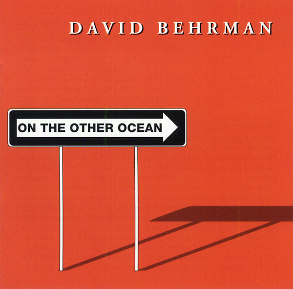 DAVID BEHRMAN - On The Other Ocean [CD] (ONLINE ORDER ONLY)