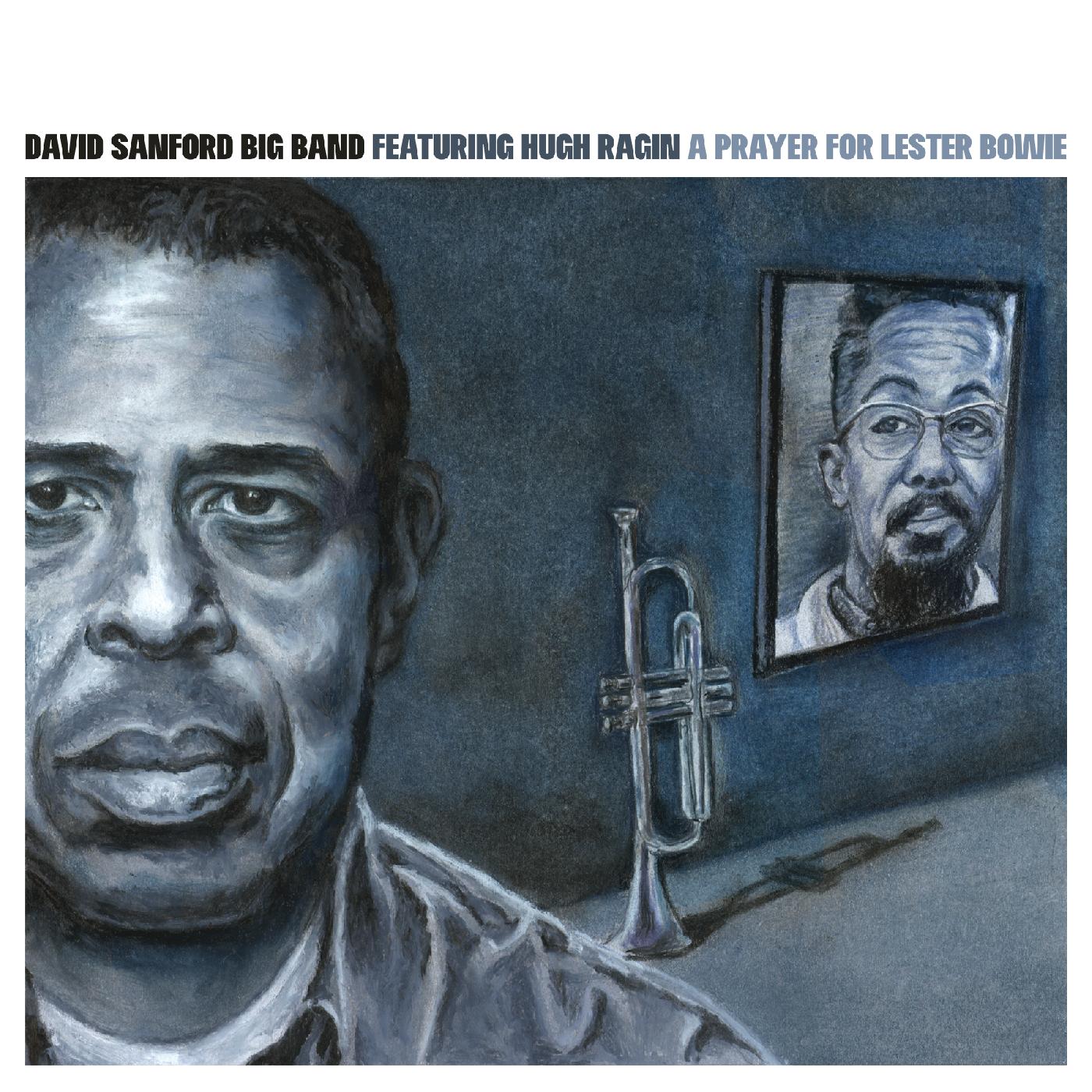David Big Band Sanford - A Prayer For Lester Bowie [CD] (ONLINE ORDER ONLY)
