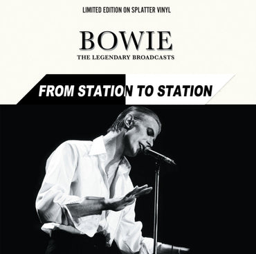 From Station to Station: The Legendary Broadcasts (Limited Edition, Splatter Colored Vinyl) [Import] [Vinyl] (ONLINE ORDER ONLY)
