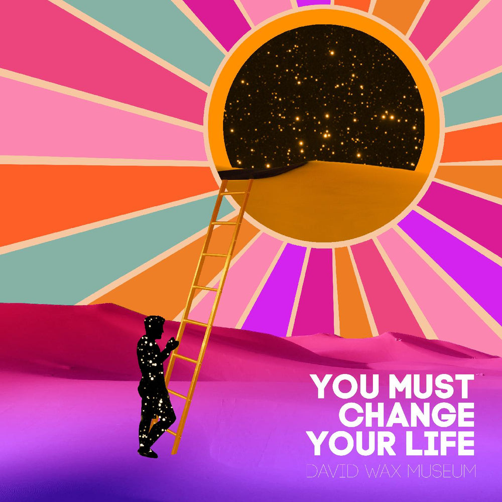 You Must Change Your Life [Vinyl] (ONLINE ORDER ONLY)