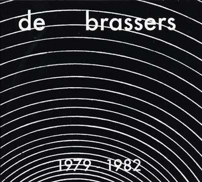 DE BRASSERS - 1979-1982 [CD] (ONLINE ORDER ONLY)