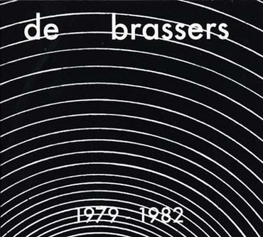 DE BRASSERS - 1979-1982 [CD] (ONLINE ORDER ONLY)