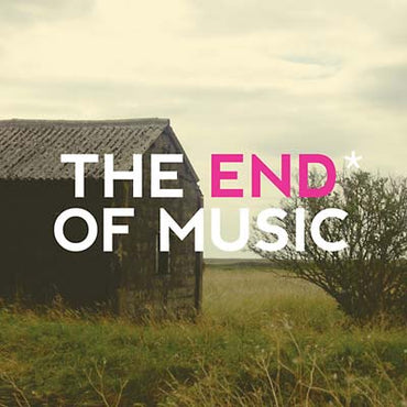 The End Of Music [CD] (ONLINE ORDER ONLY)