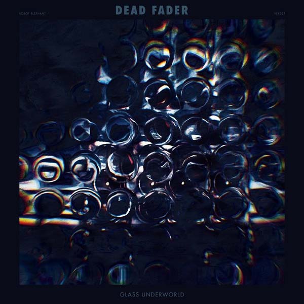 DEAD FADER - Glass Underworld [Vinyl]