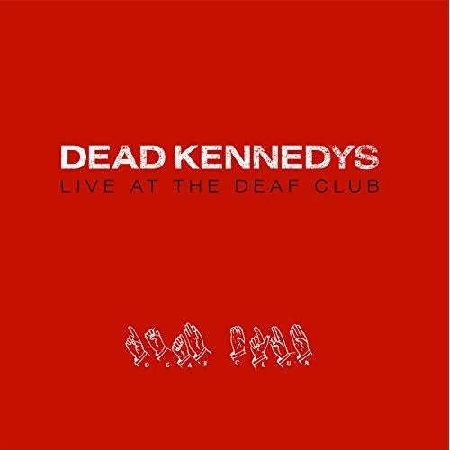 Dead Kennedys - Live At The Deaf Club '79 [Import] [Vinyl] (ONLINE ORDER ONLY)