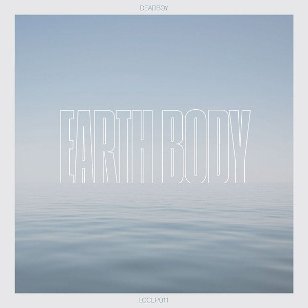 DEADBOY - Earth Body [Vinyl] (ONLINE ORDER ONLY)