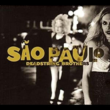 Deadstring Brothers - Sao Paulo [CD] (ONLINE ORDER ONLY)