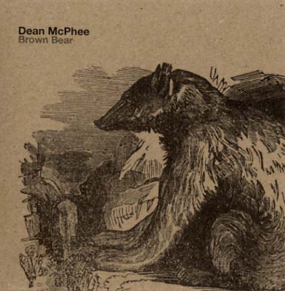 DEAN MCPHEE - Brown Bear [CD] (ONLINE ORDER ONLY)
