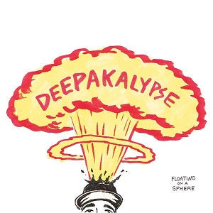 Deepakalypse - Floating On A Sphere [CD] (ONLINE ORDER ONLY)