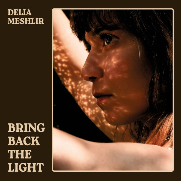 DELIA MESHLIR - Bring Back The Light [Vinyl]